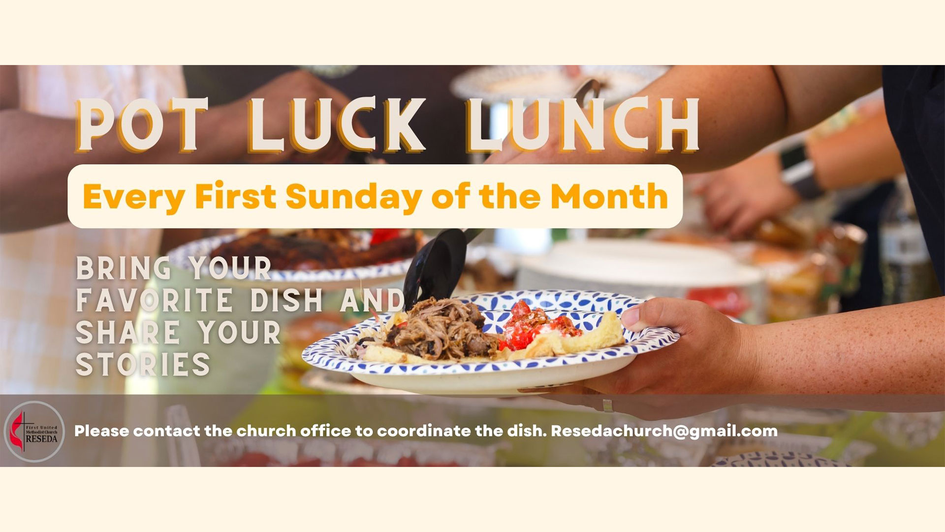Pot-Luck-Lunch-1ST-SUNDAY-EVERY-OF-THE-MONTH-ResedaUMC